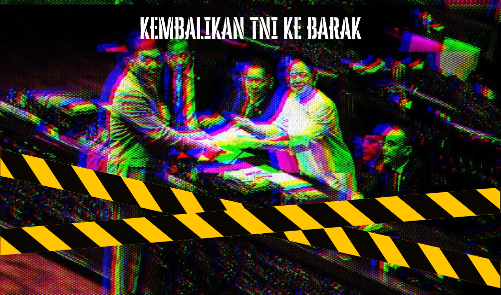 KEMBALIKAN TNI KE BARAK